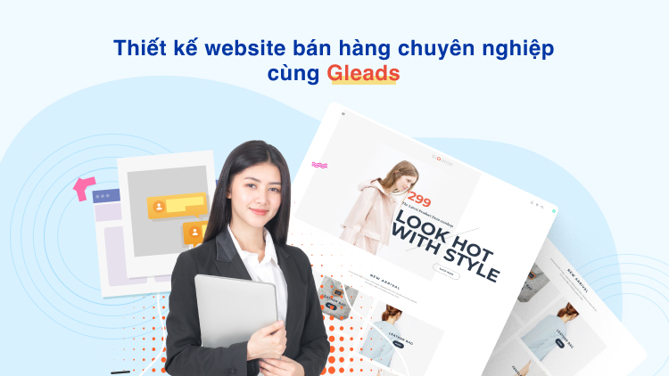 Thiết kế website bán hàng chuyên nghiệp cùng Gleads